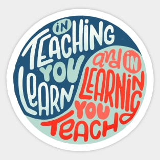 In teaching we learn and in learning we teach Sticker